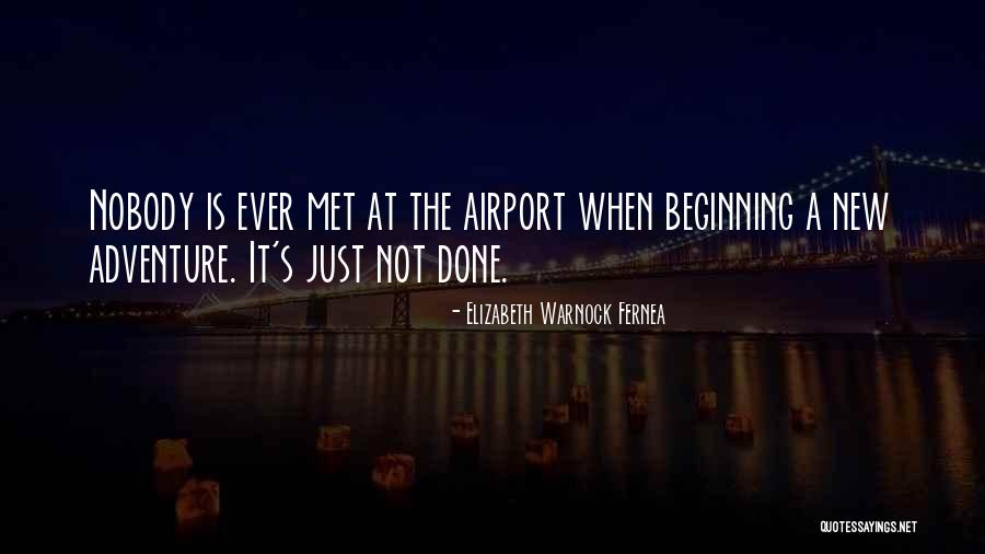 At Airport Quotes By Elizabeth Warnock Fernea At Airport Quotes By Elizabeth Warnock Fernea