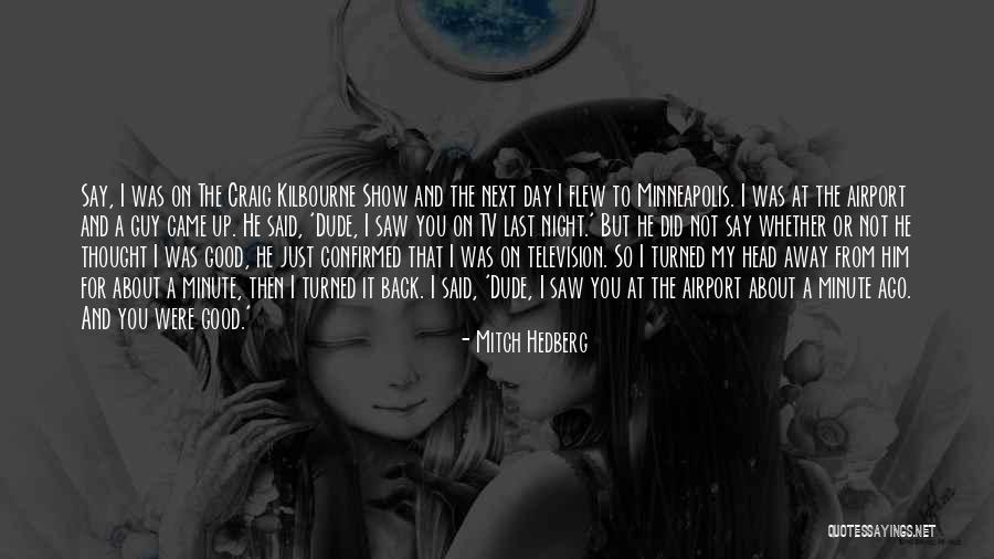 At Airport Quotes By Mitch Hedberg At Airport Quotes By Mitch Hedberg