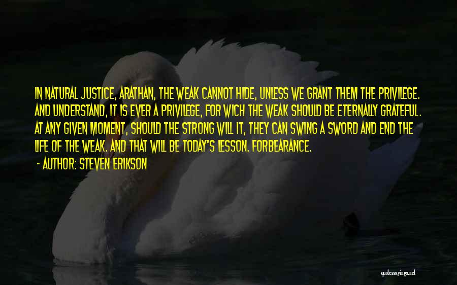 At Any Given Moment Quotes By Steven Erikson