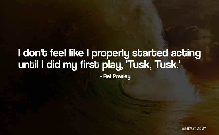 At Area Banks Quotes By Bel Powley At Area Banks Quotes By Bel Powley
