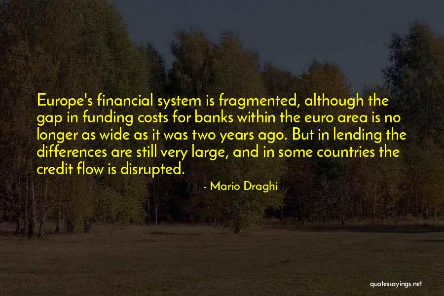 At Area Banks Quotes By Mario Draghi At Area Banks Quotes By Mario Draghi
