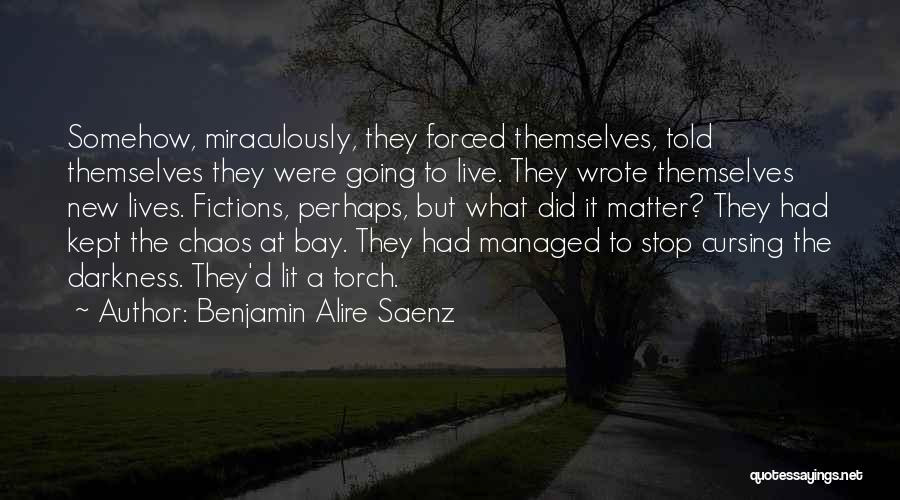 At Bay Quotes By Benjamin Alire Saenz