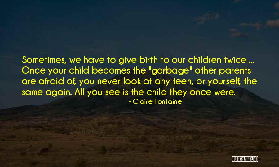 At Birth Quotes By Claire Fontaine At Birth Quotes By Claire Fontaine