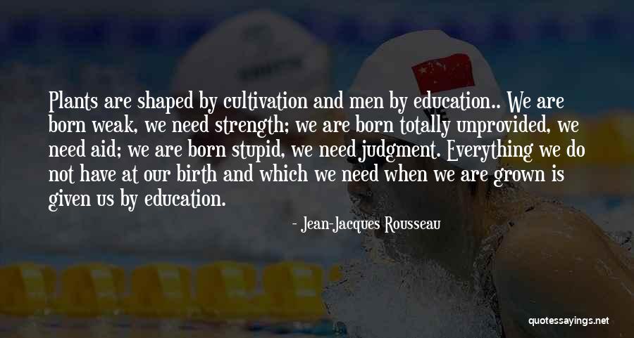At Birth Quotes By Jean-Jacques Rousseau At Birth Quotes By Jean-Jacques Rousseau