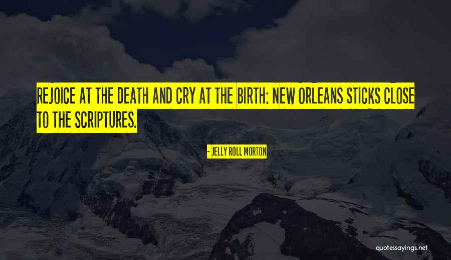 At Birth Quotes By Jelly Roll Morton At Birth Quotes By Jelly Roll Morton