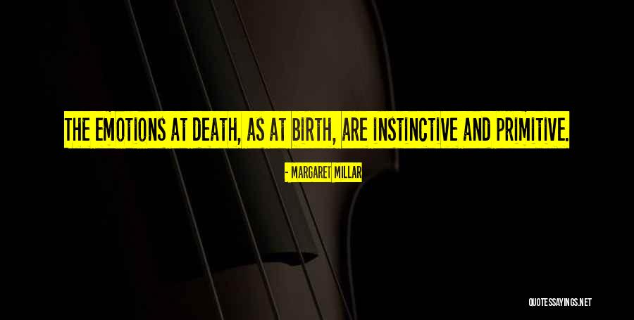 At Birth Quotes By Margaret Millar At Birth Quotes By Margaret Millar