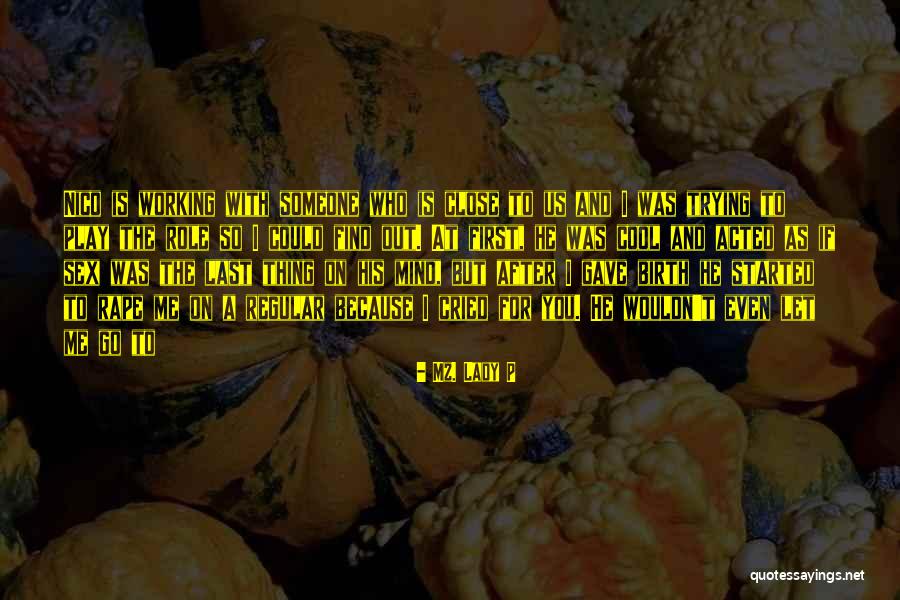 At Birth Quotes By Mz. Lady P At Birth Quotes By Mz. Lady P