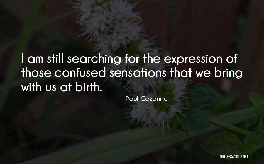 At Birth Quotes By Paul Cezanne At Birth Quotes By Paul Cezanne
