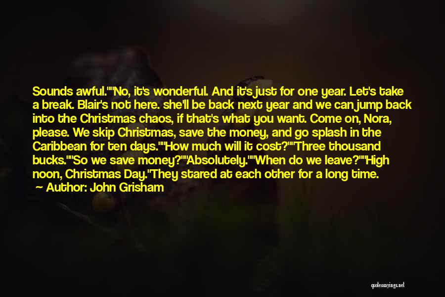 At Christmas Time Quotes By John Grisham