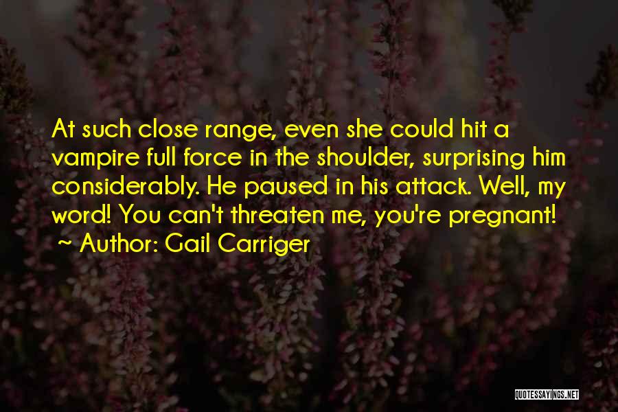 At Close Range Quotes By Gail Carriger