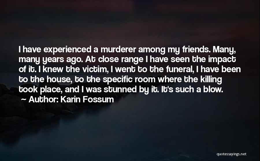 At Close Range Quotes By Karin Fossum