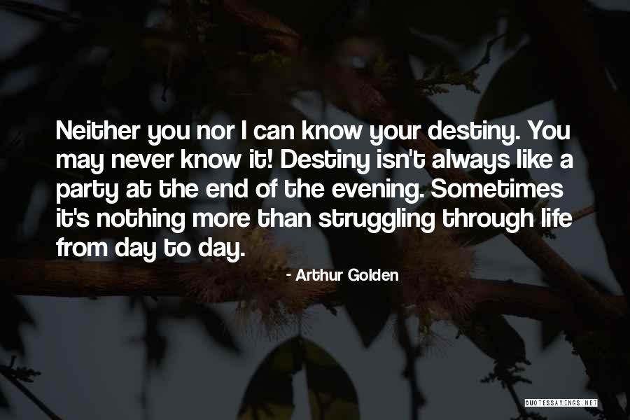 At Day's End Quotes By Arthur Golden