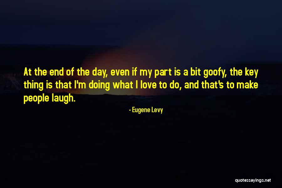 At Day's End Quotes By Eugene Levy