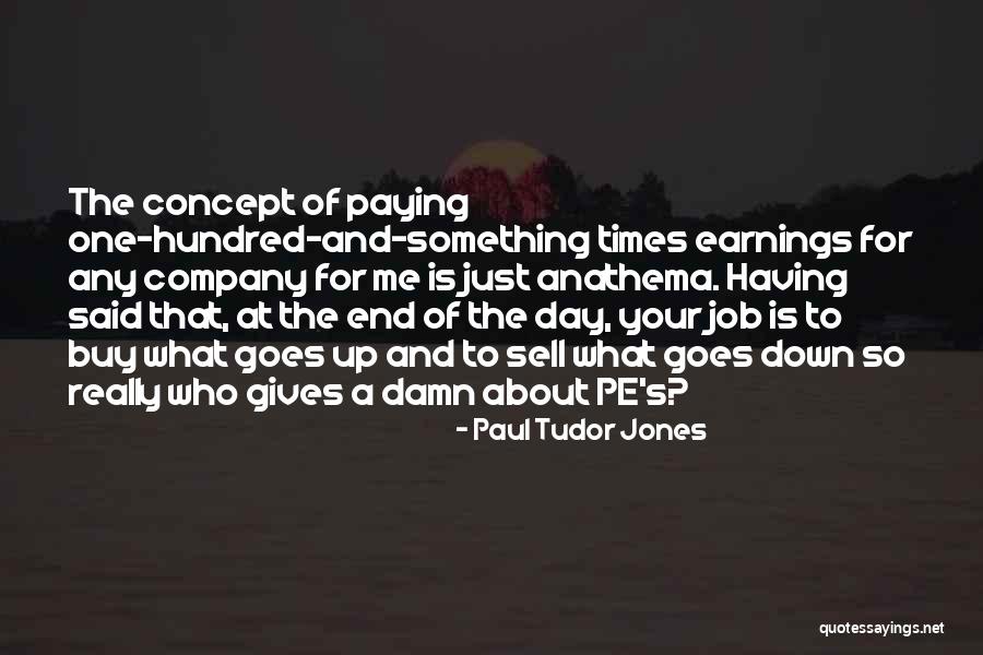 At Day's End Quotes By Paul Tudor Jones