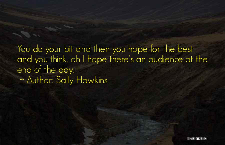 At Day's End Quotes By Sally Hawkins