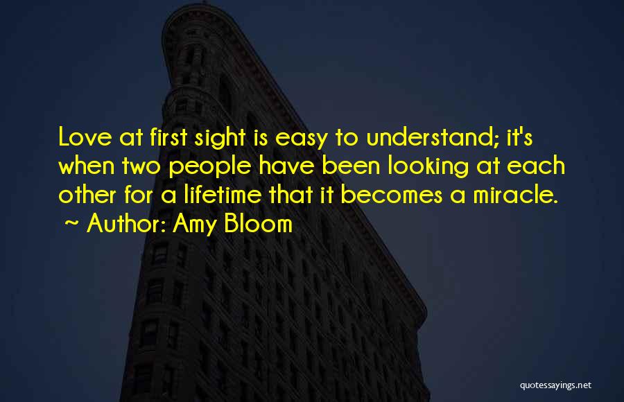 At First Sight Quotes By Amy Bloom