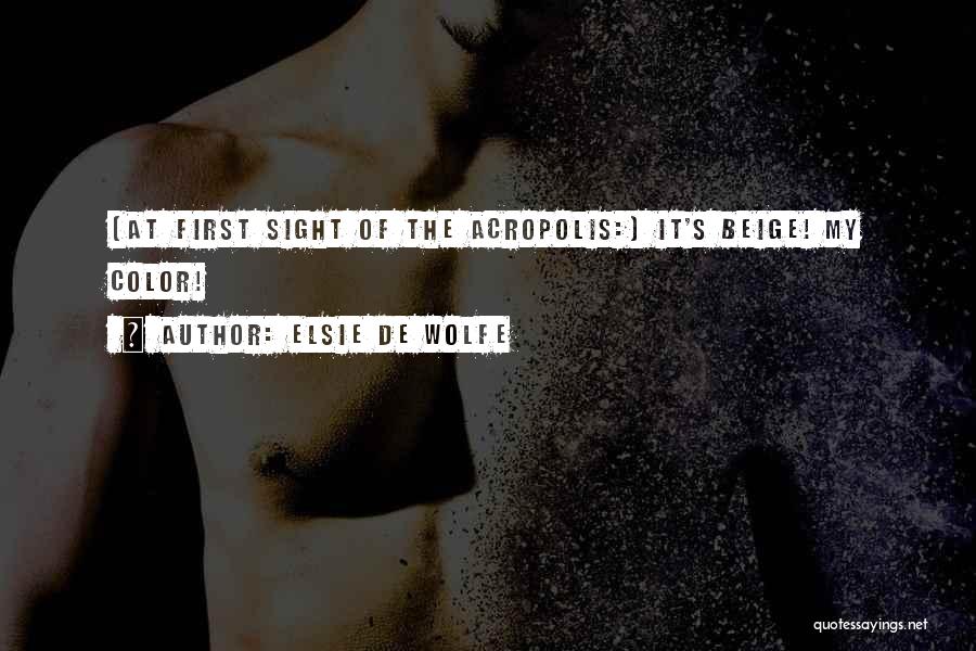 At First Sight Quotes By Elsie De Wolfe