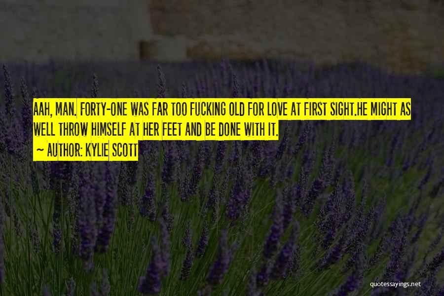 At First Sight Quotes By Kylie Scott