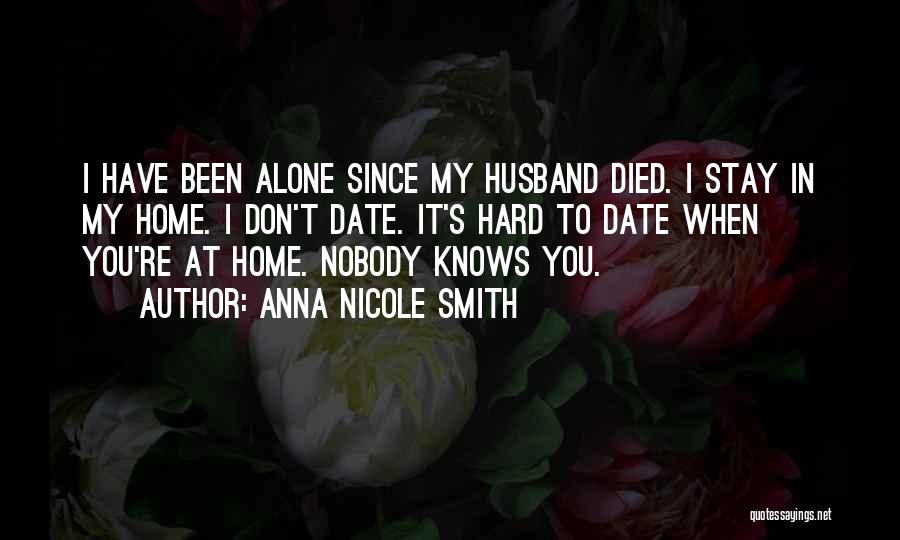 At Home Alone Quotes By Anna Nicole Smith