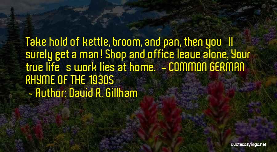 At Home Alone Quotes By David R. Gillham