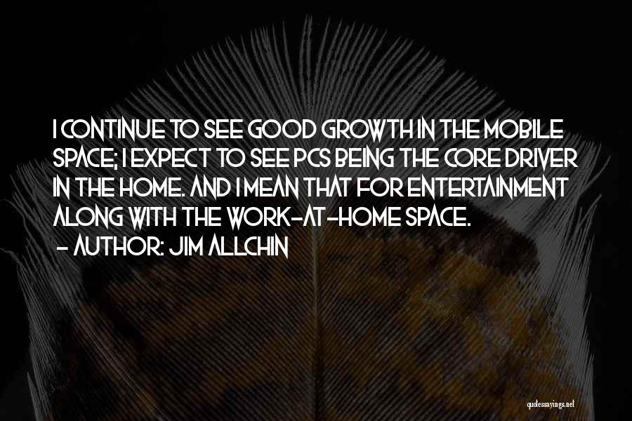 At Home Quotes By Jim Allchin