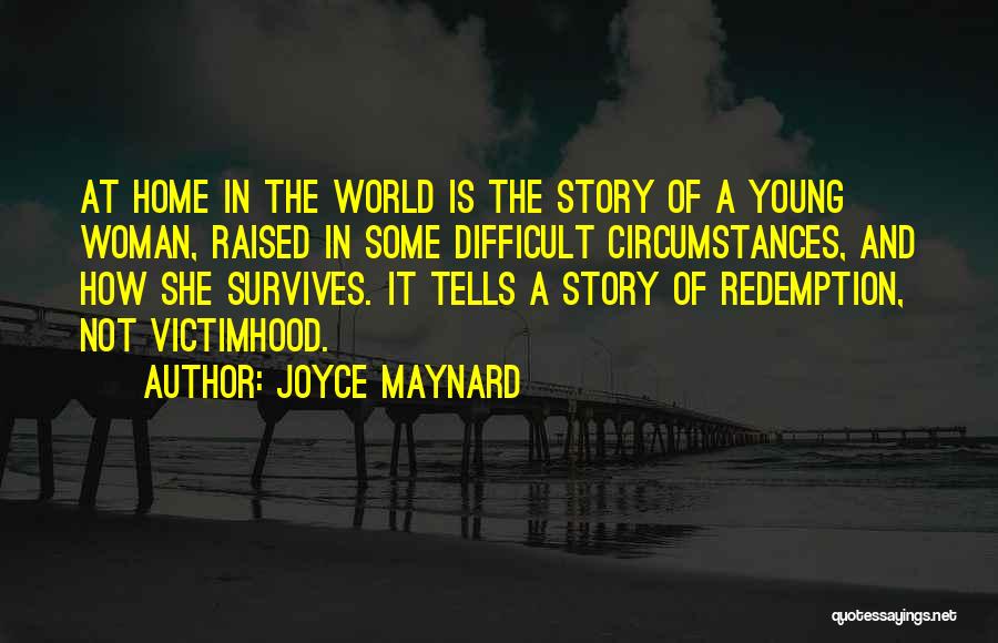 At Home Quotes By Joyce Maynard