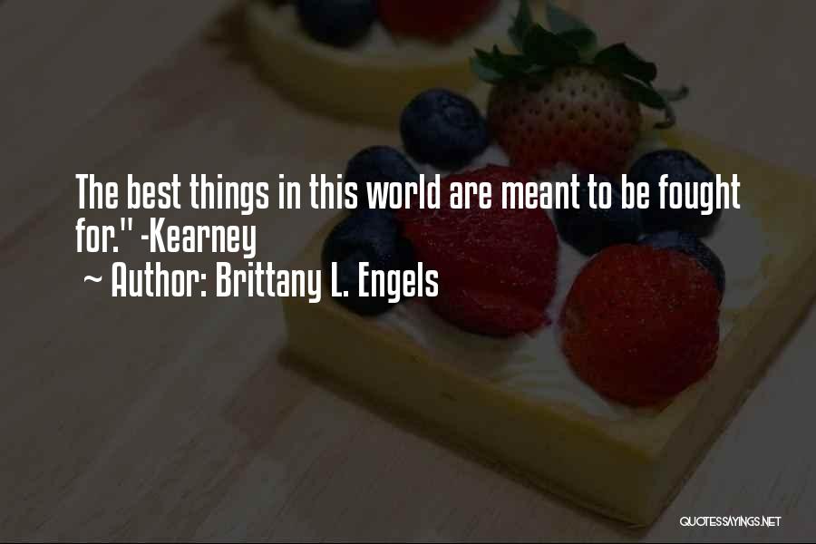 At Kearney Quotes By Brittany L. Engels