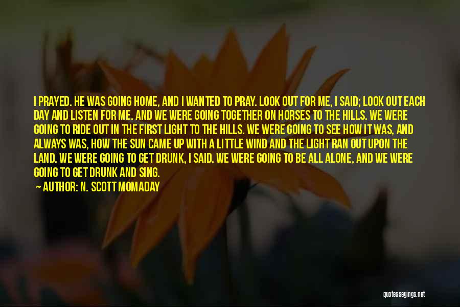 At Last I See The Light Quotes By N. Scott Momaday