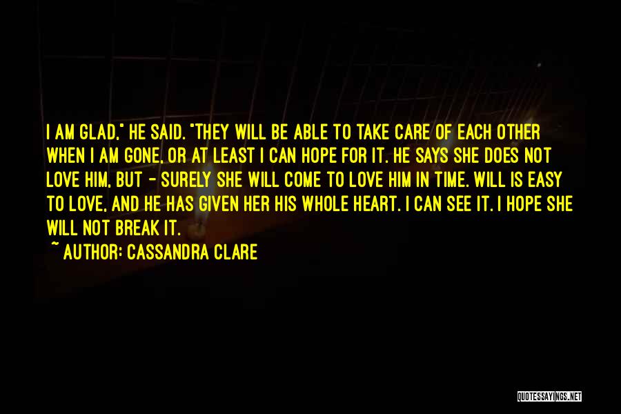 At Least I Care Quotes By Cassandra Clare