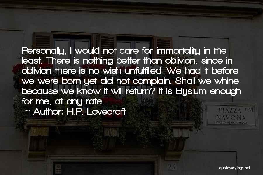 At Least I Care Quotes By H.P. Lovecraft