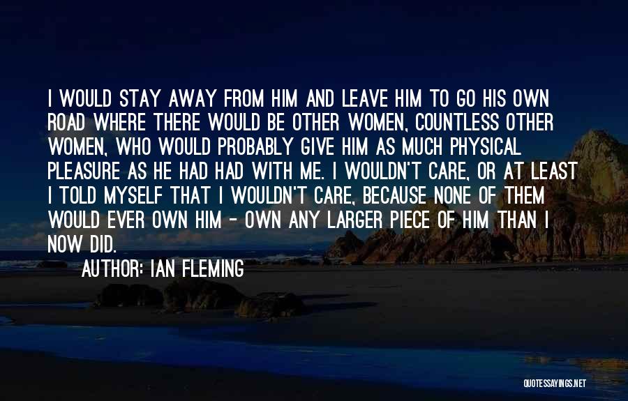 At Least I Care Quotes By Ian Fleming