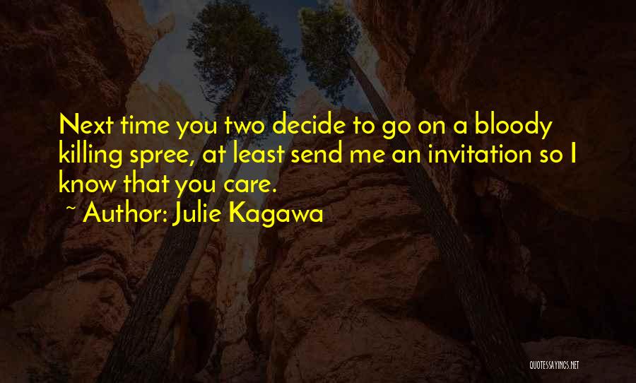 At Least I Care Quotes By Julie Kagawa