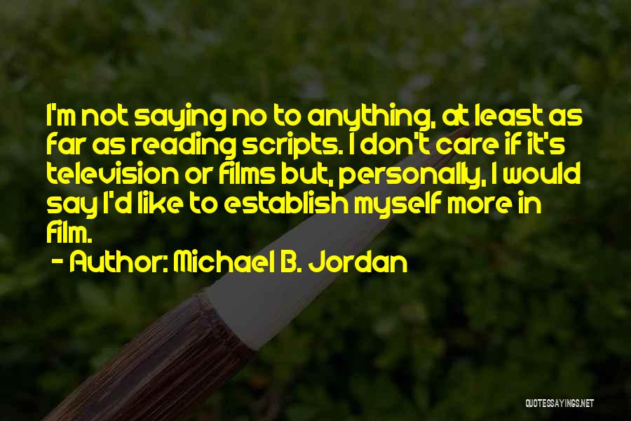 At Least I Care Quotes By Michael B. Jordan