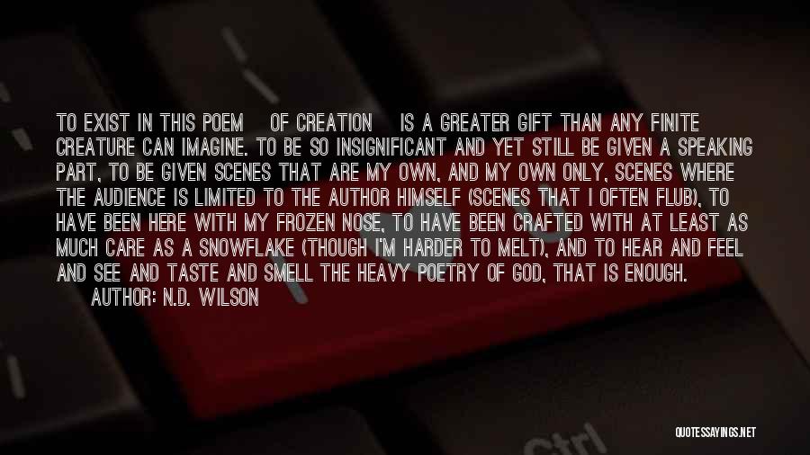 At Least I Care Quotes By N.D. Wilson