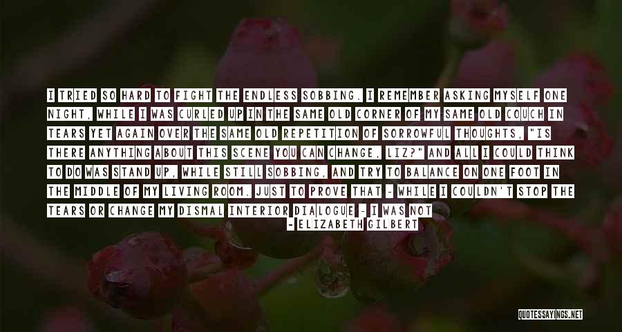 At Least I Tried Quotes By Elizabeth Gilbert At Least I Tried Quotes By Elizabeth Gilbert