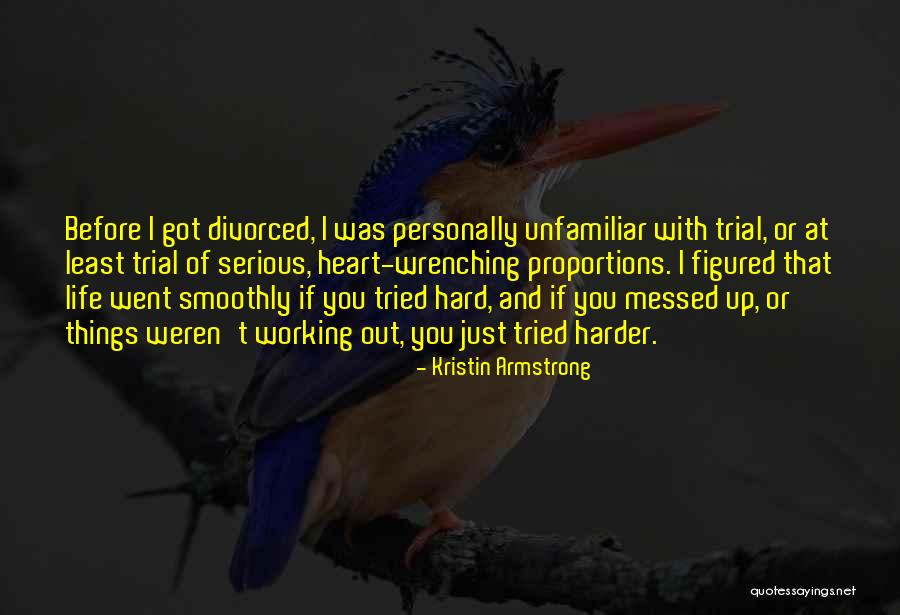 At Least I Tried Quotes By Kristin Armstrong At Least I Tried Quotes By Kristin Armstrong