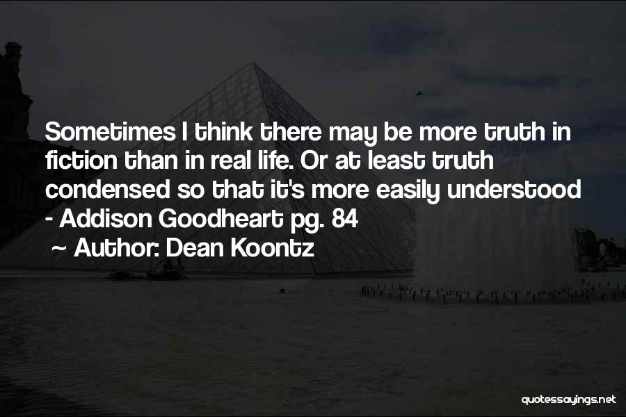 At Least I'm Real Quotes By Dean Koontz