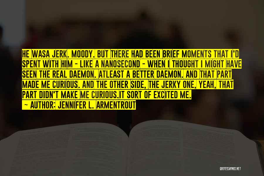 At Least I'm Real Quotes By Jennifer L. Armentrout
