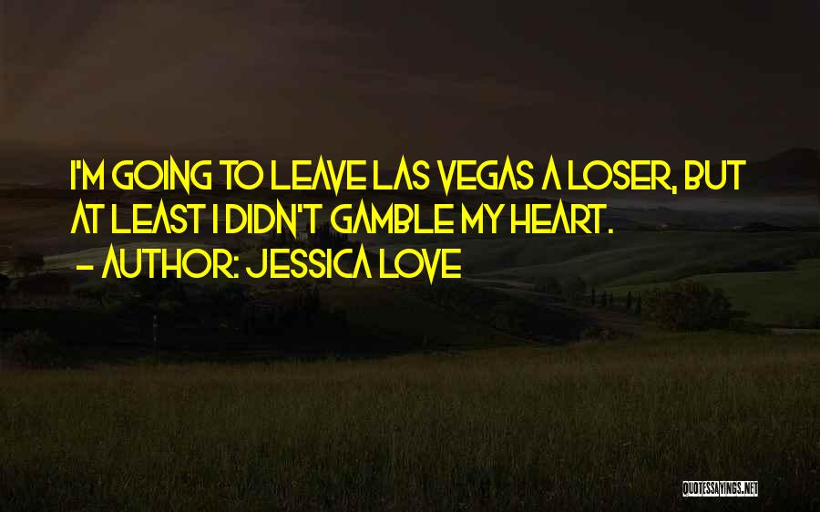 At Least I'm Real Quotes By Jessica Love