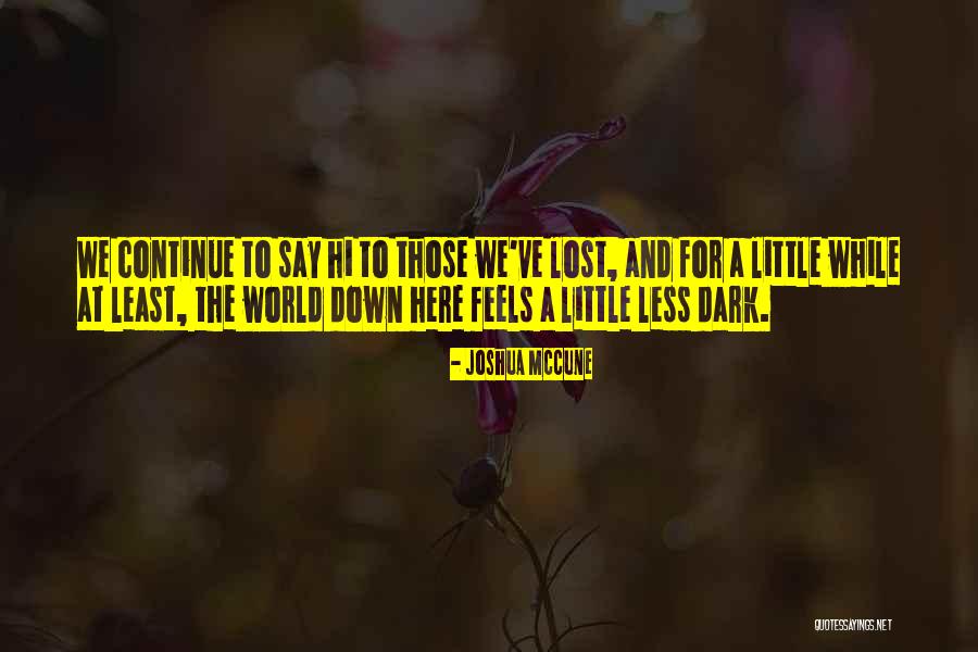 At Least Say Hi Quotes By Joshua McCune At Least Say Hi Quotes By Joshua McCune