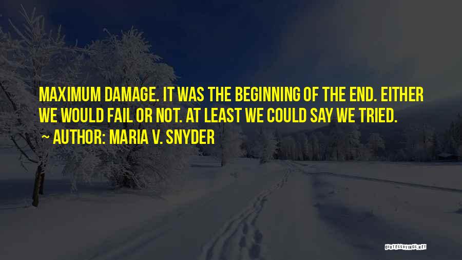 At Least We Tried Quotes By Maria V. Snyder