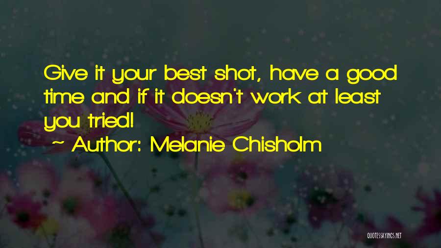 At Least You Tried Quotes By Melanie Chisholm