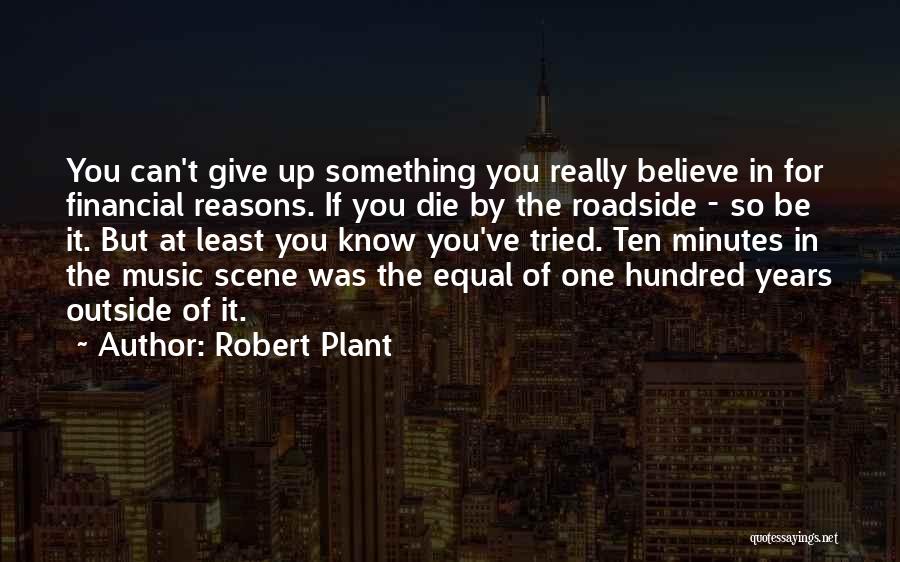 At Least You Tried Quotes By Robert Plant