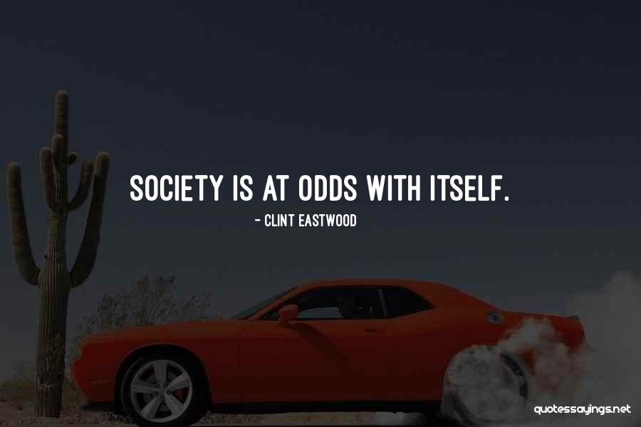 At Odds Quotes By Clint Eastwood At Odds Quotes By Clint Eastwood