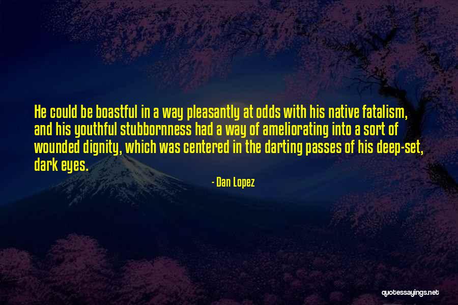 At Odds Quotes By Dan Lopez At Odds Quotes By Dan Lopez