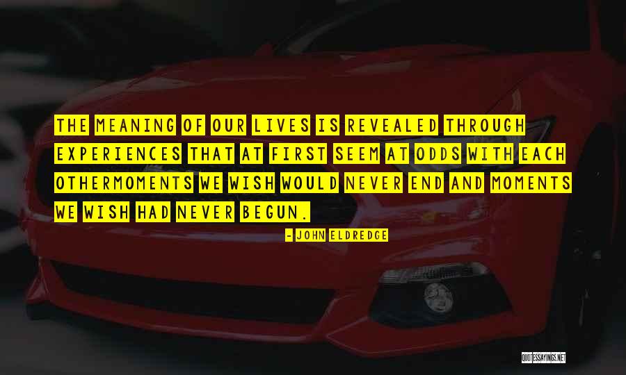 At Odds Quotes By John Eldredge At Odds Quotes By John Eldredge