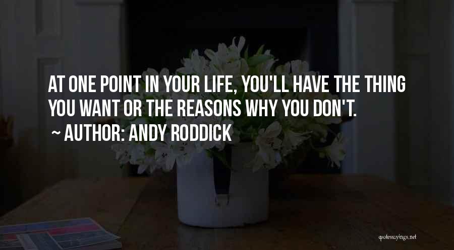 At One Point Quotes By Andy Roddick