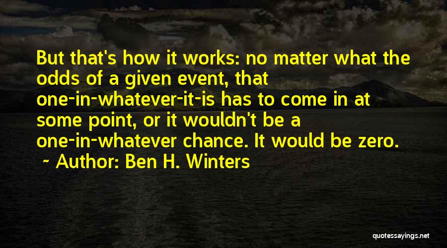 At One Point Quotes By Ben H. Winters