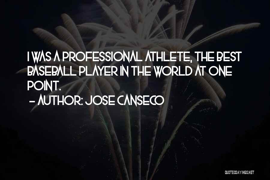 At One Point Quotes By Jose Canseco