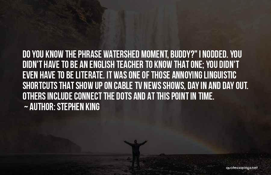 At One Point Quotes By Stephen King